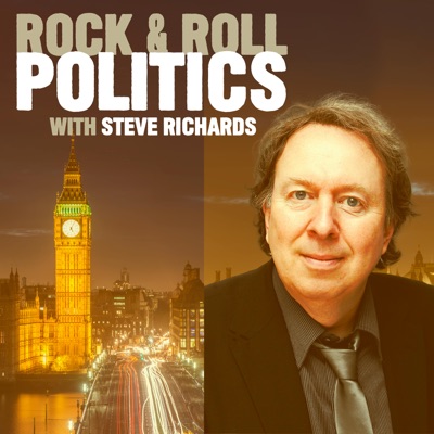 Rock & Roll Politics with Steve Richards