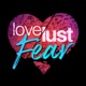 lovelustfear