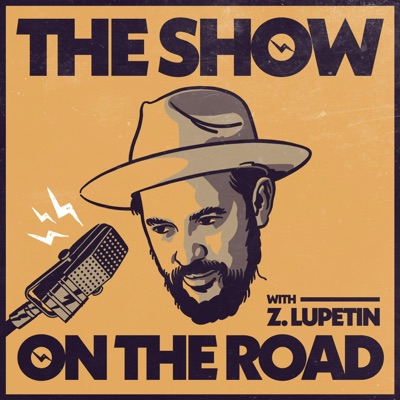 The Show On The Road with Z. Lupetin The Show On The Road with Z. Lupetin