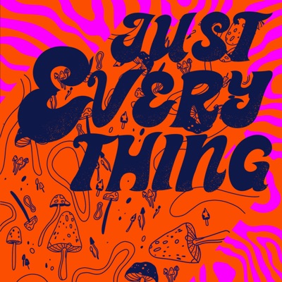 Just Everything Podcast