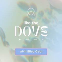 Like the Dove Podcast
