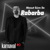 Mesut Süre ile Rabarba - Karnaval.com