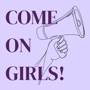 COME ON GIRLS!