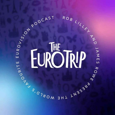 The Euro Trip | Eurovision Podcast:The Euro Trip