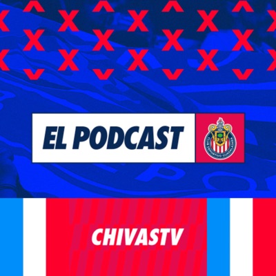 El Podcast de Chivas:Chivas de Guadalajara
