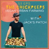 S3, Ep3: Vegan Urban Farming with Jack's Patch