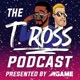 The T. Ross Podcast