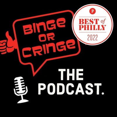 Binge or Cringe: The Podcast Binge or Cringe: The Podcast