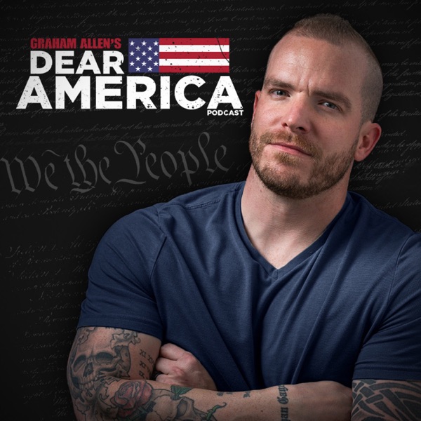 Graham Allen’s Dear America Podcast banner image