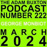 EP.222 - GEORGE MONBIOT