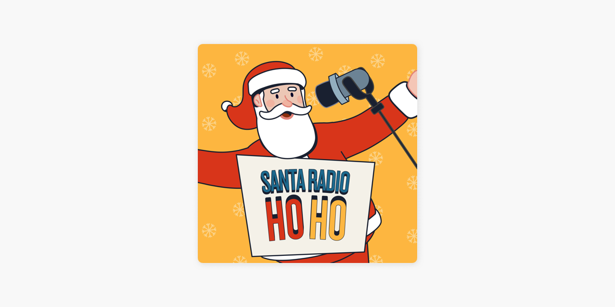 Santa Radio Ho Ho on Apple Podcasts