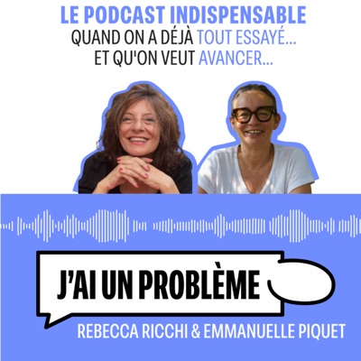 J'ai un problème:Rebecca Ricchi et Emmanuelle Piquet