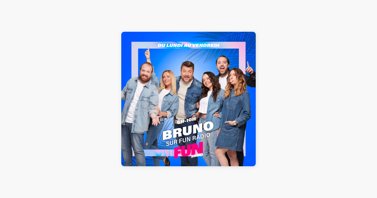 Bruno sur Fun Radio on Apple Podcasts
