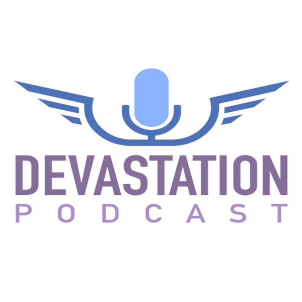 Devastation Podcast