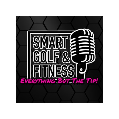 SMART Golf & Fitness - Everything But The Tip