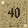 40 Minutes In The Old Testament - 1517 Podcasts