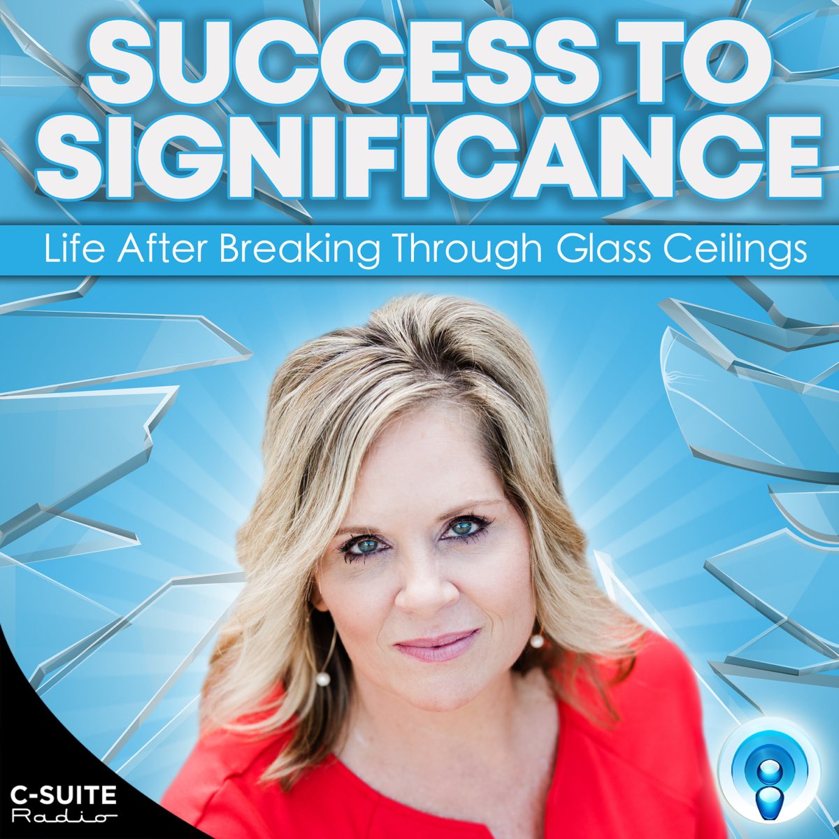 Success to Significance Life After Breaking Through Glass Ceilings