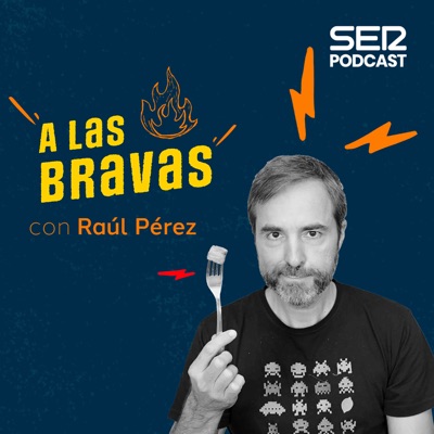 A las bravas:SER Podcast