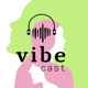 Vibecast