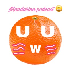 Mandarina Podcast