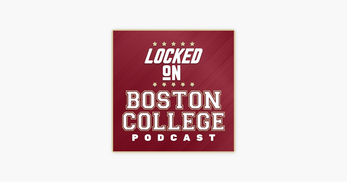 ‎locked On Boston College - Daily Podcast On Boston College Eagles 