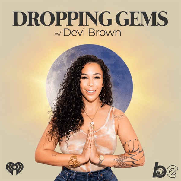 Dropping Gems with Devi Brown