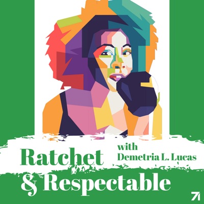 Ratchet & Respectable:Demetria L. Lucas & Studio71