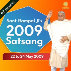 22 to 24 May 2009 Satsang of Sant Rampal Ji Maharaj