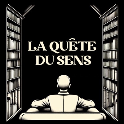 La Quête du Sens La Quête du Sens