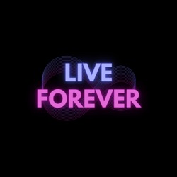 Live Forever