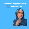 Somali-happyFamily Podcast