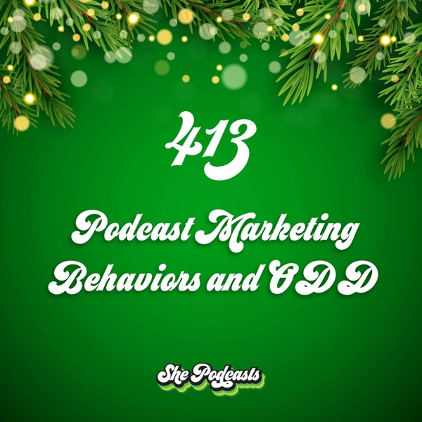 413 Podcast Marketing Behaviors and ODD photo