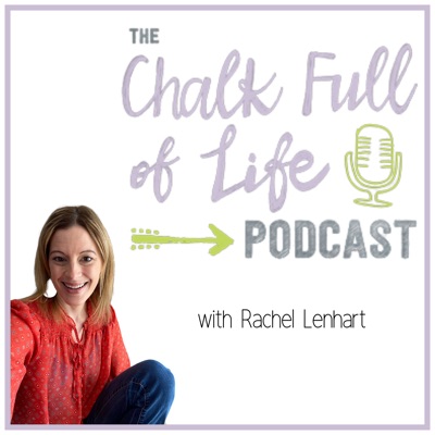 The Chalk Full of Life Podcast