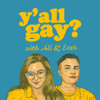 Y'all Gay Podcast - Y'all Gay Podcast
