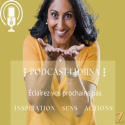 PODCAST LUMINA par Zarah Issany