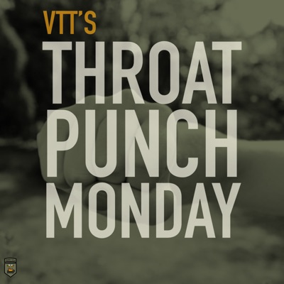 VTT's Throat Punch Monday:Len