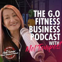 Gym Owners Fitness Business Podcast With Mel Tempest