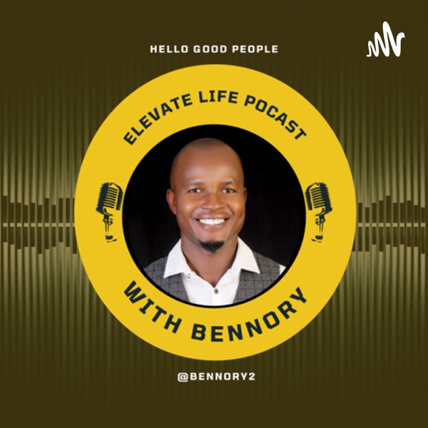 Elevate - LIFE, Podcast with benNORY