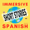 Short Stories by Immersive Spanish - Immersive Spanish