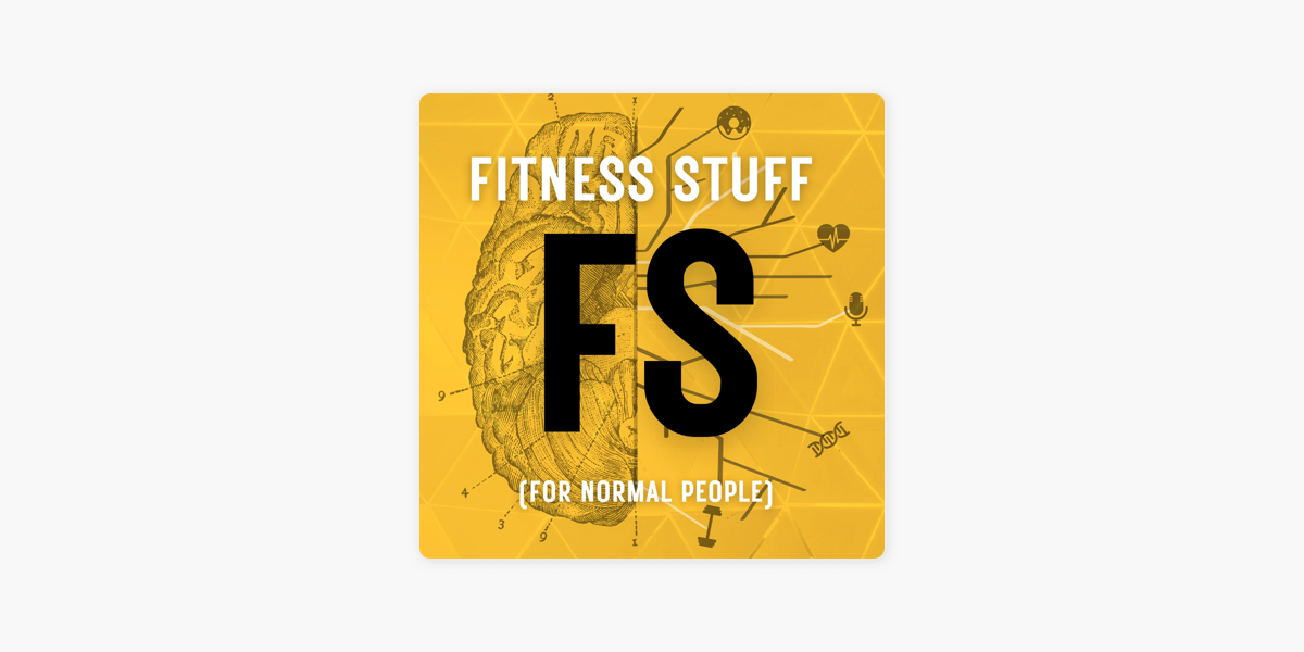 Fitness Stuff (for normal people) on Apple Podcasts