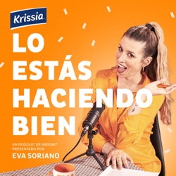 Krissia®. Lo estás haciendo bien.