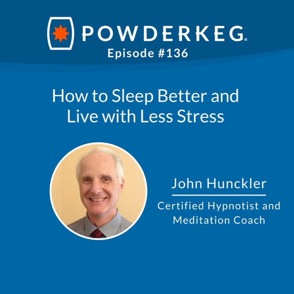 #136: How to Sleep Better and Live with Less Stress: John Hunckler, Meditation Coach and Hypnotist photo