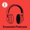 Economist Podcasts