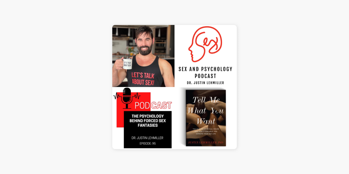 Sex and Psychology Podcast: The Psychology Behind Forced Sex ...