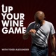 Up Your Wine Game!
