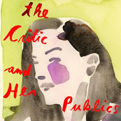 The Critic and Her Publics:Merve Emre