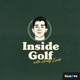 Inside Golf Podcast
