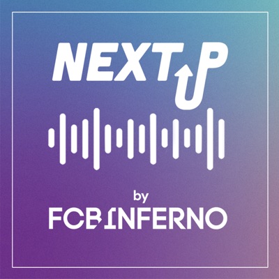 FCB Inferno presents #NextUp