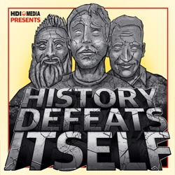 History Defeats Itself | A Comedy Podcast