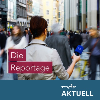 Die Reportage von MDR AKTUELL:Mitteldeutscher Rundfunk